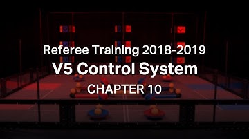 VRC Turning Point Referee Training Chapter 10: The V5 Control System