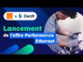 Dealt x orange  lancement de loffre performance ethernet