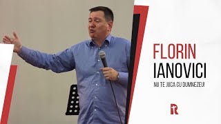 Florin Ianovici - Nu te juca cu Dumnezeu | BISERICA RENOVATIO