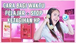 Tips AMPUH Bagi Waktu Pelajar & Basmi Ketagihan HP! - Peachy Liv - Durasi: 10.02. 