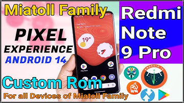 Pixel Experience Android 14 Custom ROM for Xiaomi Note 9 Pro Joyeuse & Miatoll - GApps Magisk ROOT