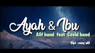 ALIF BAND - AYAH IBU (official video lirik)