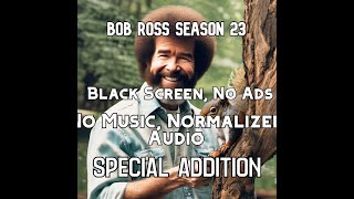 Bob Ross 5 Hour Black Screen Season 23 Full Season Compilation No Music - No Ads - Normalized Audio