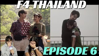 F4 Thailand : หัวใจรักสี่ดวงดาว BOYS OVER FLOWERS | EP.6 REACTION!!!