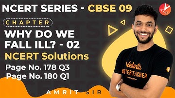 Why do We Fall Ill? L2 | NCERT Solution Pg 178: In-Text Q1 & Q2, Pg 180: In-Text Q1 | CBSE 9 Biology