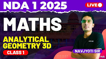 NDA 1 2025 Exam Maths Live - Analytical Geometry 3D - Class 1