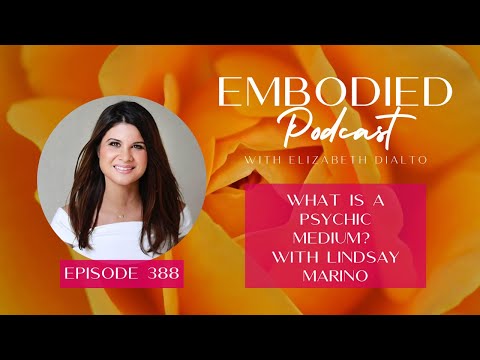 What Is A Psychic Medium? with Lindsay Marino