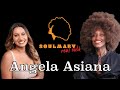 Soulmary real talk i  angela asiana