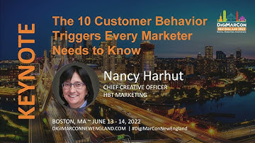 The 10 Customer Behavior Triggers Every Marketer Needs to Know - Nancy Harhut, HBT Marketing