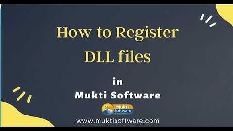 How to Register DLL FIles in Mukti Software (Hindi)