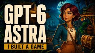 I Built a Game with GPT-6 Astra. Then I Played It.