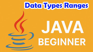 Java Data Types Ranges for beginners - Very Basics