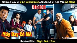 Review Phim: Chuyến Bay Bị Dính Lời Nguyền, Ai Lên Là Bị Kéo Vào Ác Mộng | Chuyến Bay 666