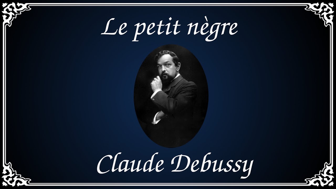 Debussy - Le Petit Nègre (Cakewalk) Piano - YouTube