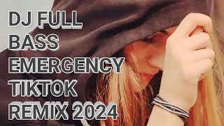 DJ FULL BASS EMERGENCY TIKTOK REMIX 2024@jemberpresisi