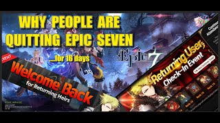 Why people are quitting Epic Seven.... for 16 days.  Lets talk about the returning player exploit.