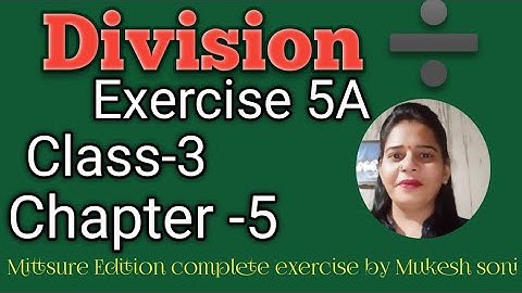 Class-3,lesson-5#exercise5a#division#mittsure#maths complete exercise by Mukesh soni