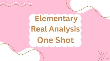 Elementary Real Analysis | One Shot | Sem 1 | DU