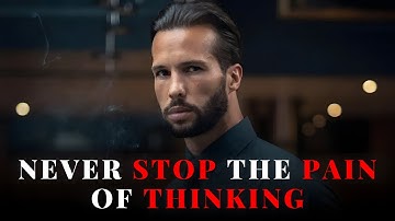 Tristan Tate : HOW TO STOP OVERTHINKING - Tristan Tate Motivational Speech