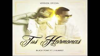 Tus Hormonas - Black Jonas Point feat J Alvarez (Official Audio)