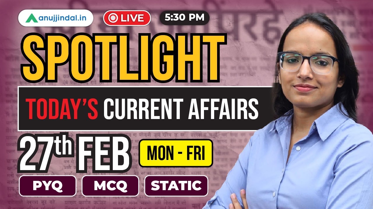 27th Feb: Current Affairs Today | RBI Grade B 2026 | Spotlight | SEBI | NABARD |Anuj Jindal