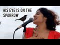 His eye is on the sparrow  her heart sings  gwen fernandes