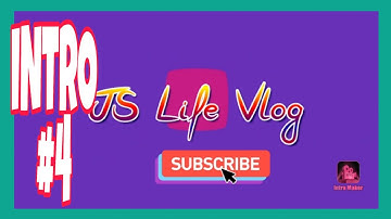 INTRO # 4 // JS Life Vlog