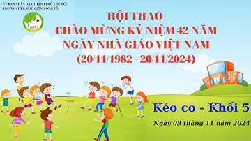 Hội thao 20/11/2024 (khối 5) - Trường Tiểu học Giồng Ông Tố, Tp Thủ Đức, TPHCM