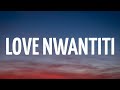 CKay - Love Nwantiti (Lyrics)