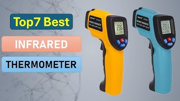 Top 7 Infrared Thermometer in 2025 | Best Infrared Thermometer on 2025