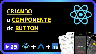 React Native 2025 Core Course: #25 - Creating the Button Component