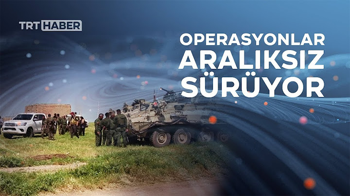 TSK operasyonlarını artırdı, ABD bölgede devriyeye başladı