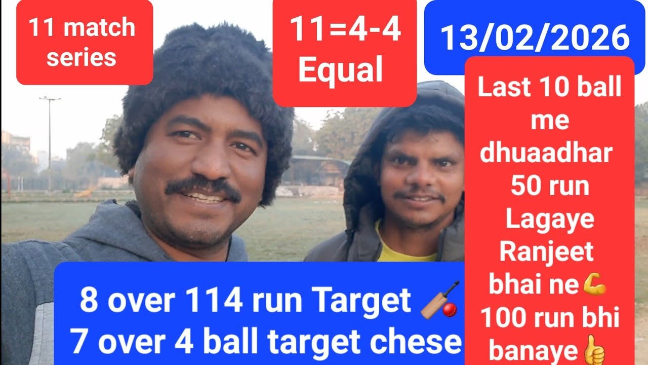 8 over 114 run Target, 7 over 4 ball 114 run chase, Ranjeet Bhai ne Last 10 ball 50 run Banaye 
