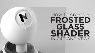 How to create a Frosted Glass Shader in Vray and Cinema 4D