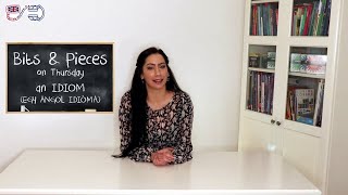 Egy angol idióma - Bits and Pieces - Thursday - Week #3 Wealth