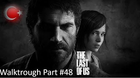 The Last of Us™ Remastered - Walkthrough Part 48