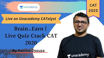 Brain_Earn | Live Quiz | By Patrick Dsouza | Crack CAT 2020
