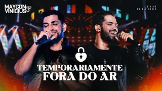 Maycon & Vinicius - TEMPORARIAMENTE FORA DO AR