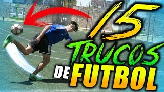 15 trucos que NUNCA FALLAN?? burlar a tu rival+Ejercicios de Técnica individual-Futbol 11