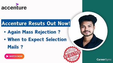 Accenture Results Out Now: Rejection Mails & Selection Timeline Update!