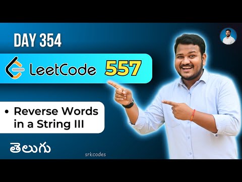 Leetcode 557: Reverse Words in a String III in Telugu | Brute Force, Split | Python DSA | srkcodes