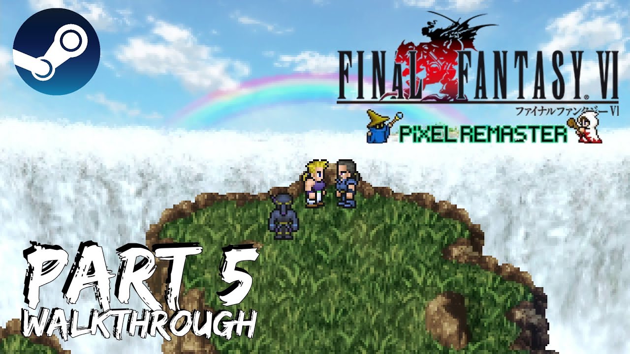 [Walkthrough Part 5] Final Fantasy 6: The Ultimate 2D Pixel Remaster ...