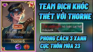 Team Địch Khóc Thét Với Thorne Phong Cách 3 Đạn Xanh 1 Bắn Trắng Máu - Top Thorne - Thorne Mùa 23