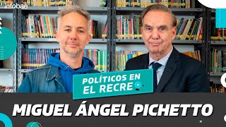 MIGUEL ÁNGEL PICHETTO EN #POLITICOSENELRECREO