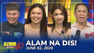 Alam Na Dis! | DZMM Teleradyo (02 June 2026)