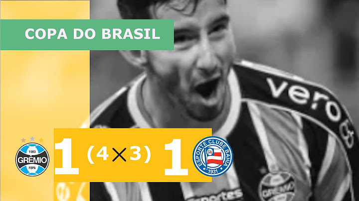 Grêmio (4) 1 X 1 (3) Bahia - COPA DO BRASIL 2023; VEJA OS GOLS