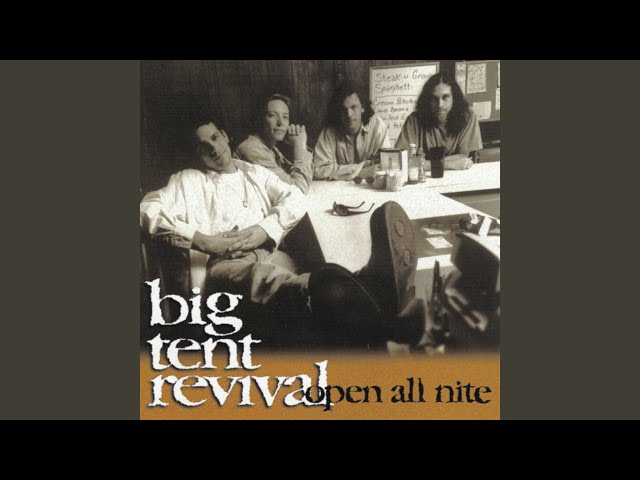 Big Tent Revival - Here With Me