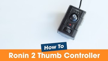 How to Install and Connect The Ronin 2 Thumb Controller