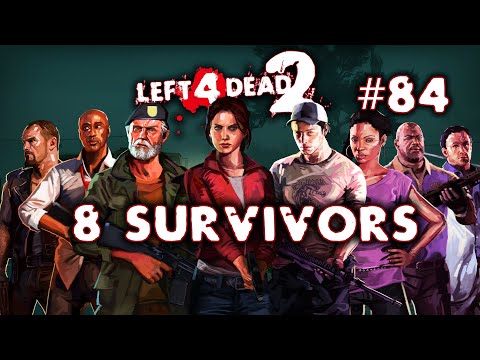 видео: Left 4 Dead 2 | 8 Survivors #84