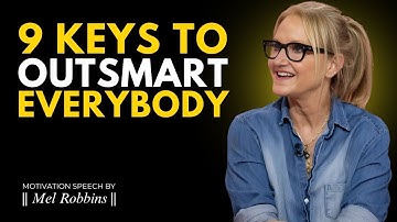 9 Powerful Keys That Make You Outsmart Everybody Else - Motivation Speech By  Mel Robbins